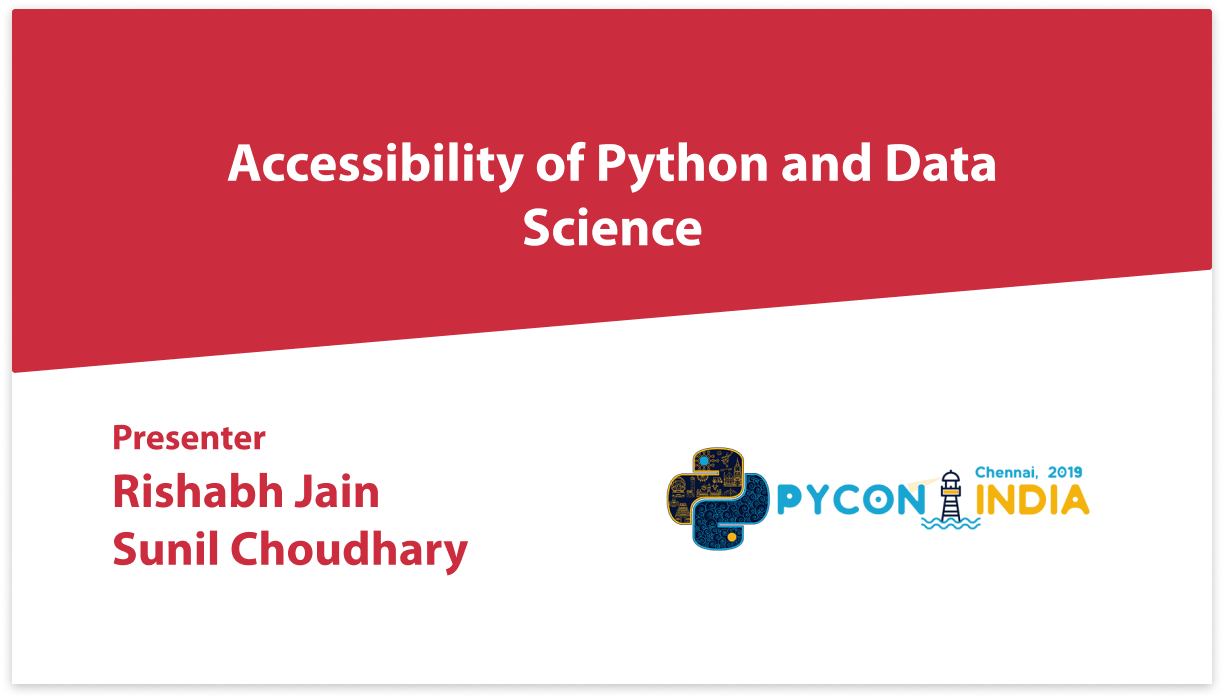 An Image from the Accessibility of Python and Data Science PyCon presentation showing pycon logo and name of presenters - rishabh jain and sunil Choudhary